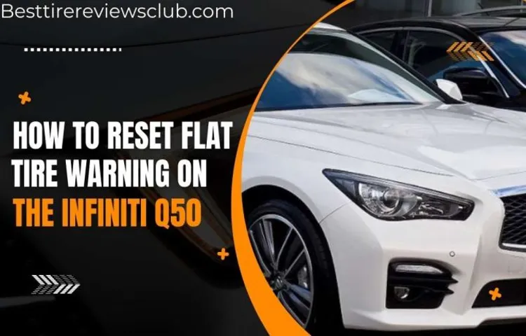 how to reset flat tire warning on infiniti q60