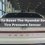 How to Reset Tire Pressure Light on Hyundai Sonata: Step-by-Step Guide