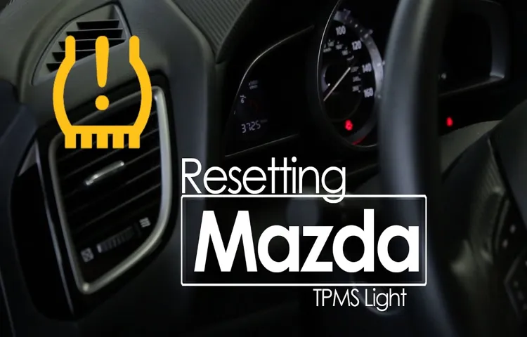 how to reset tire pressure light mazda 3