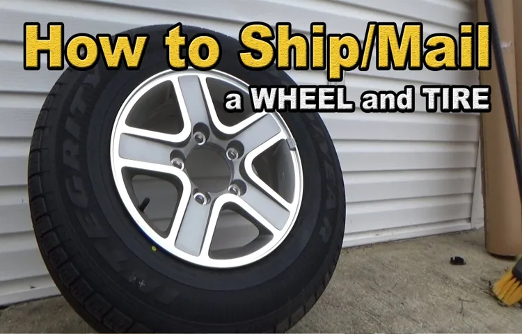 How to Ship a Tire UPS: A Comprehensive Guide for Safe Shipping