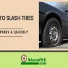 How to Slash a Tire Quietly: Tips and Tricks for a Stealthy Operation