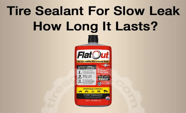 How to Stop a Slow Leak in a Tire: Easy DIY Solutions and Quick Fixes