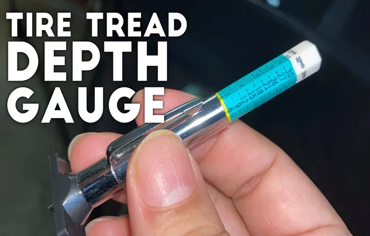 How to Use a Tire Tread Depth Gauge: A Step-by-Step Guide to Measure Your Tire Tread