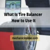 How to Use Tire Balancer: A Step-by-Step Guide for Beginners