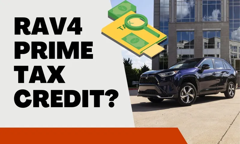 is rav4 prime eligible for tax credit