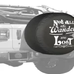 Not All Those Who Wander Are Lost Tire Cover: Perfect Accessory for Explorers