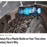 Put a Bottle on Your Car Tire When Parking Alone: Tips to Stay Safe in Empty Parking Lots