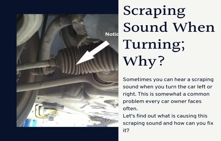 Scraping Sound When Tire Rotates: Causes and Solutions to Keep Your Car Running Smoothly