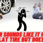 Sounds Like a Flat Tire When Driving? Here’s How to Diagnose and Fix the Issue