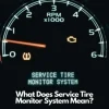 What Does It Mean: Service Tire Monitor System – A Comprehensive Guide