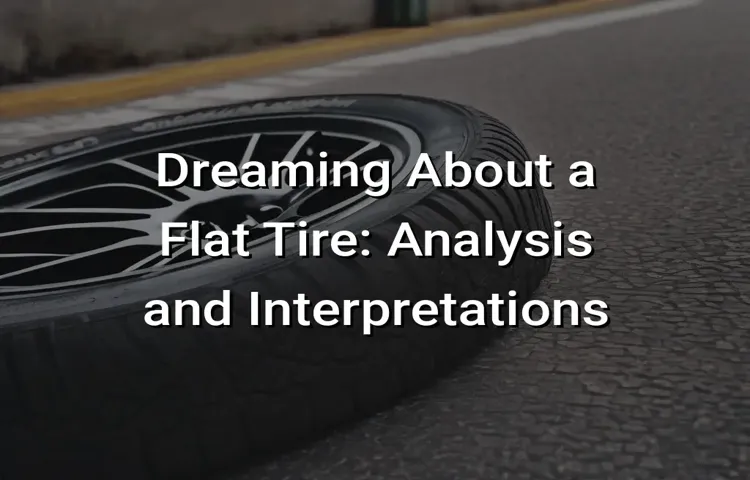 what does it mean to dream of a flat tire