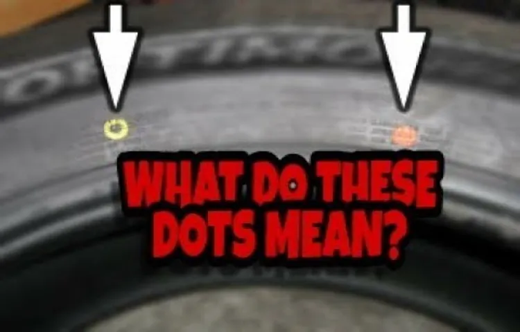 What Does Yellow Dot on Tire Mean: Understanding Its Importance for Tire Safety