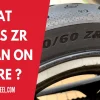 What Does ZR17 Mean on a Tire? Understanding the ZR17 Tire Rating System