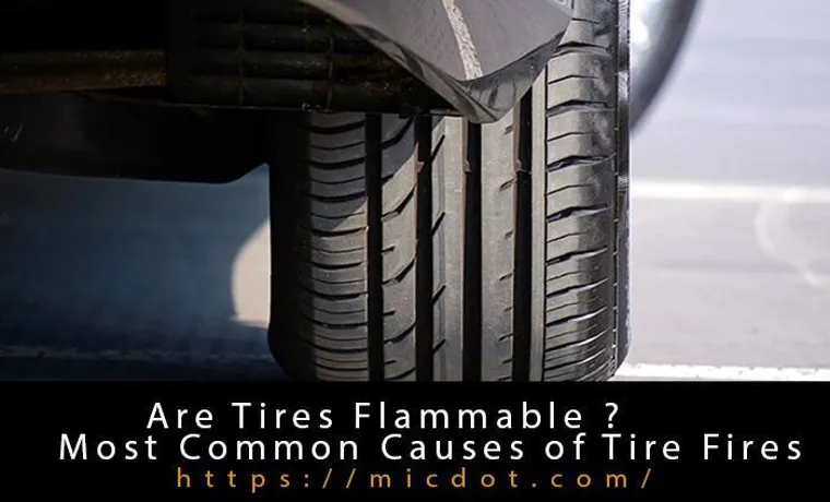 What is a common cause of tire fires and how to prevent them?