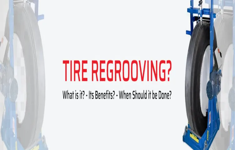 what is a regroovable tire