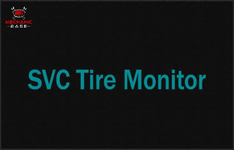 What is a SVC Tire Monitor and How Does it Work for Your Vehicle?