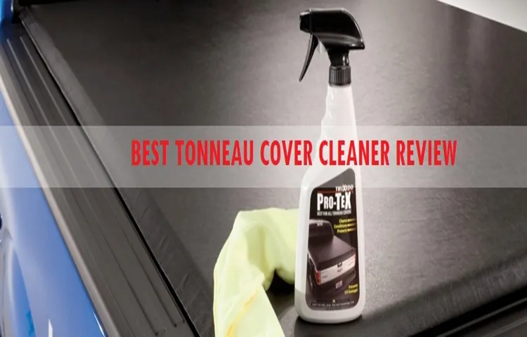 what is the best tonneau cover cleaner