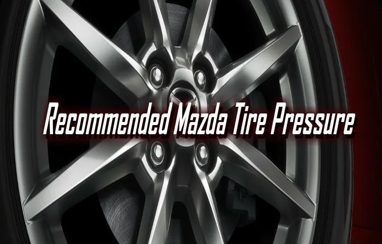 what is the correct tire pressure for a mazda 3