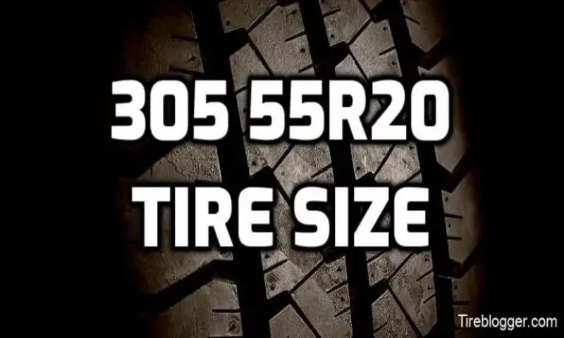 What Size Tire is 305-55R20? A Quick Guide to Finding the Perfect Fit