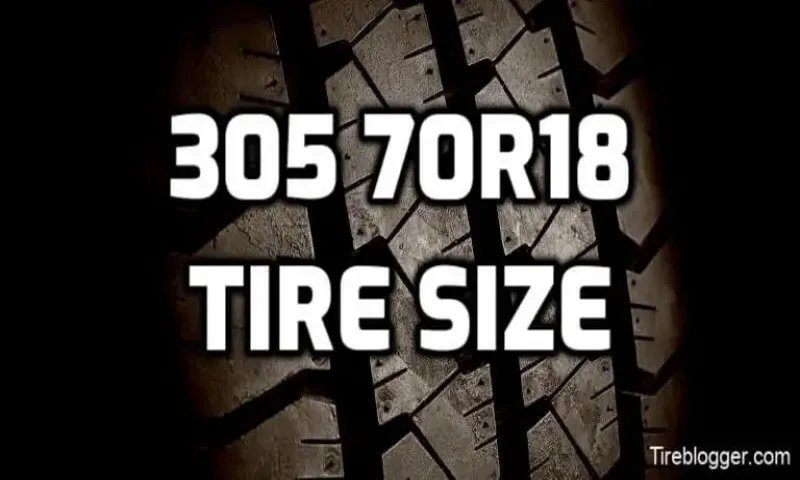 What Size Tire is a 305? A Comprehensive Guide to Finding the Right Fit