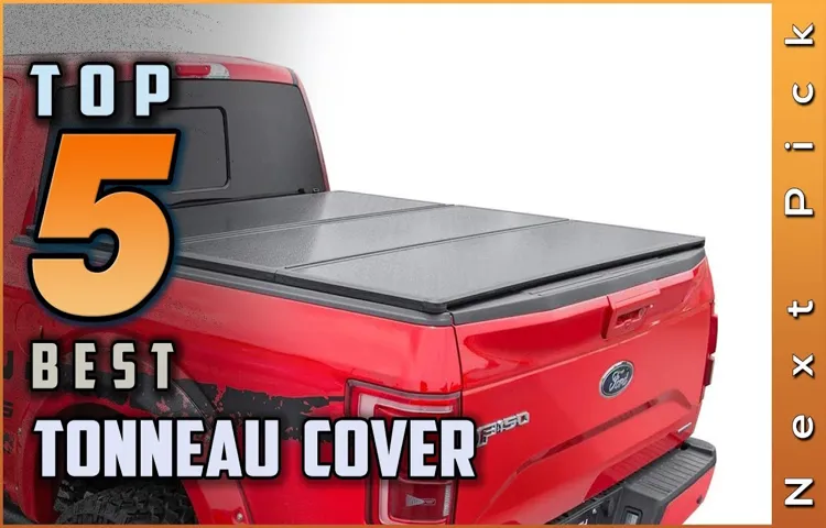 What’s the Best Tonneau Cover for Your Truck: A Comprehensive Guide