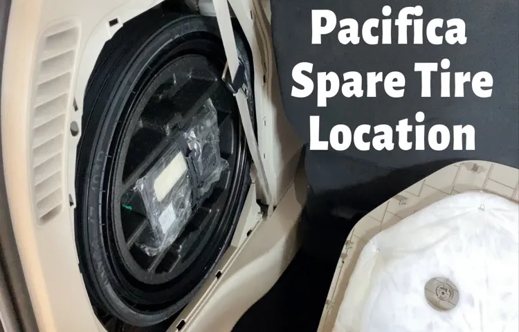 Where is the Spare Tire on Chrysler Pacifica: A Complete Guide to Locating Your Vehicle’s Spare Tire