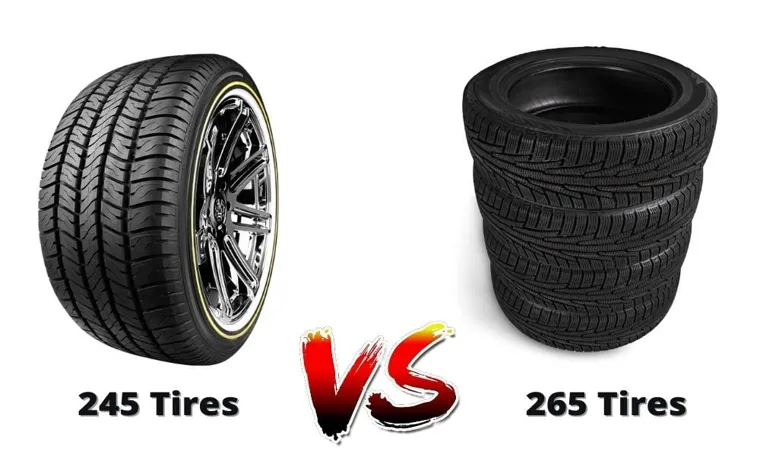 Which Tire is Wider: 245 or 265? A Comprehensive Guide to Help You Choose