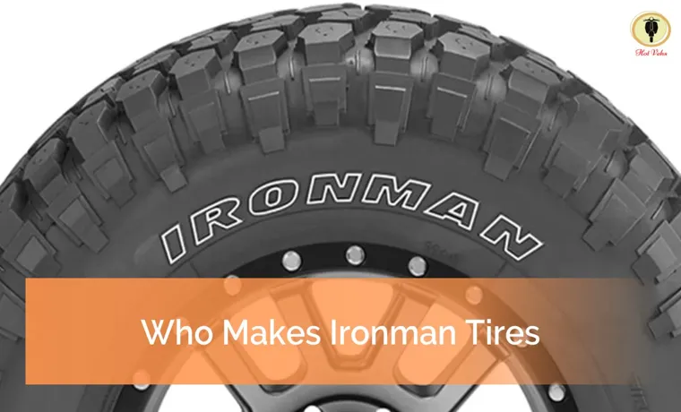 who makes the ironman tire