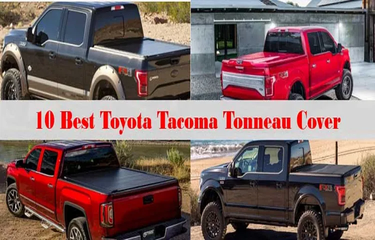 Who Makes the Toyota Tacoma Tonneau Cover? – A Guide to Finding the Right Manufacturer