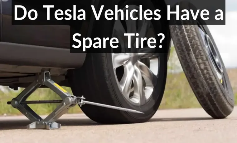 Why Don’t Tesla Have Spare Tires? Explained and Debated