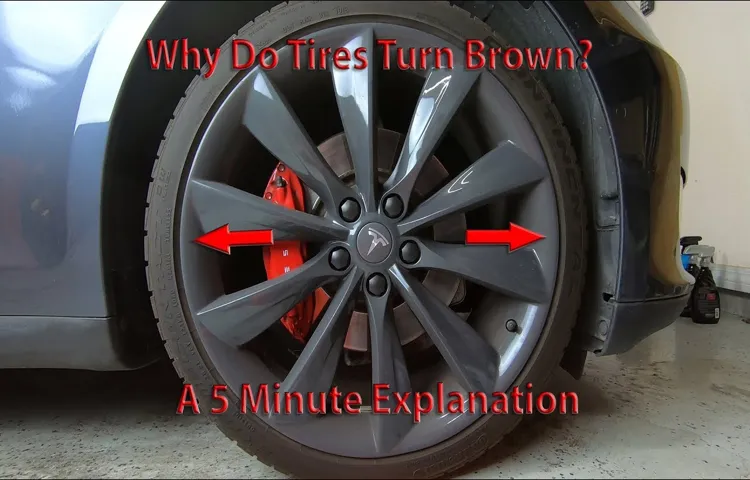 Why Is My Tire Brown? Understanding Causes and Solutions