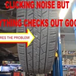 Why Is My Tire Clicking? 7 Common Reasons You Need to Know