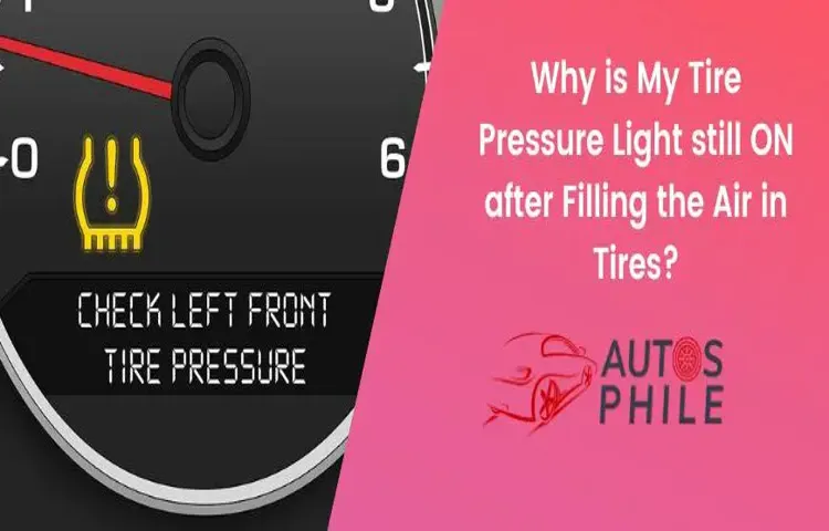 Why is My Tire Pressure Light Still On After Filling Tires Volkswagen: Troubleshooting Tips