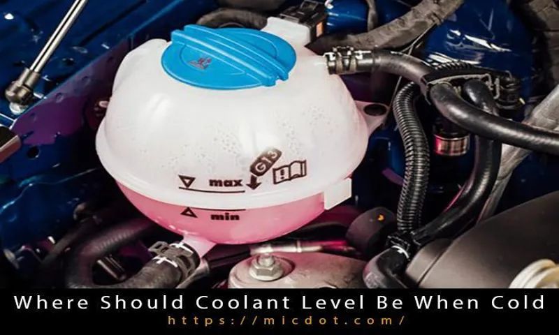 How High Should Coolant Be? A Guide to the Optimal Level