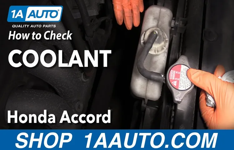 How to Check Coolant Level Honda Accord: A Step-by-Step Guide