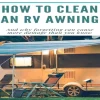 How to Clean an RV Awning: The Essential Guide for Effective Maintenance