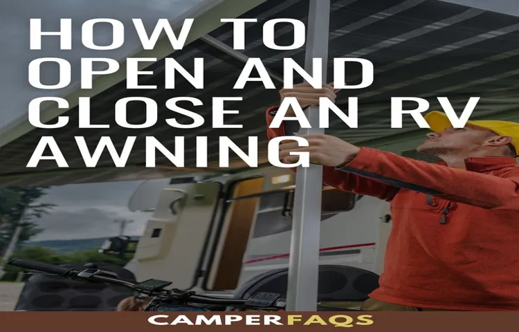 how to open and close an rv awning