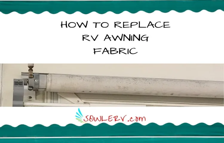 how to remove rv awning fabric