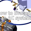 How to Vacuum Air Conditioning System for Optimal Performance