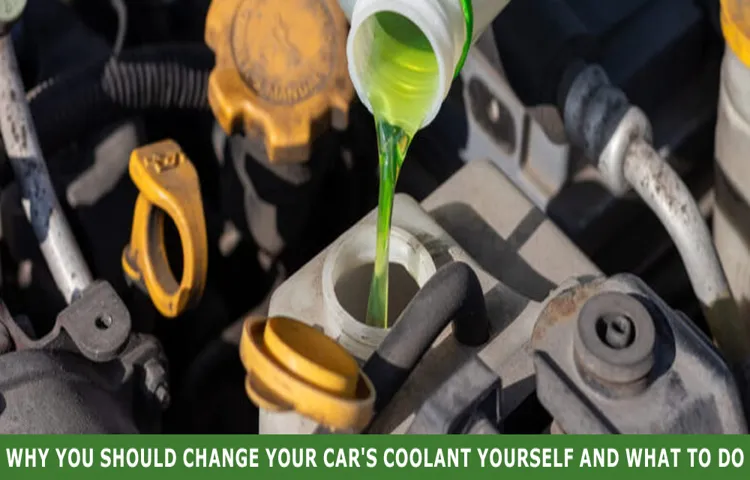 When Should You Change Your Coolant? A Comprehensive Guide