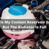 Why Is My Coolant Reservoir Empty After Filling? Detecting Potential Causes