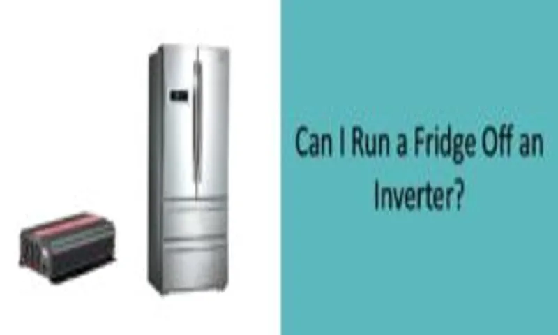 why not run a refrigerator on a power inverter